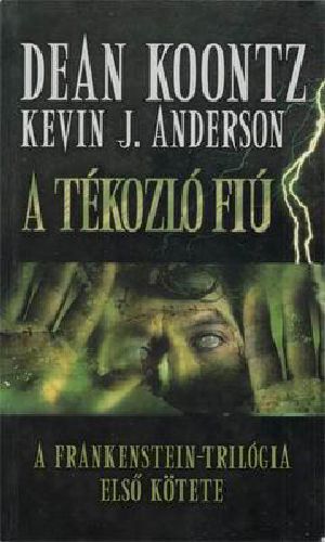 [Dean Koontz's Frankenstein 01] • A tékozló fiú